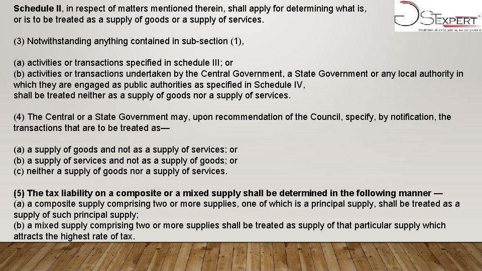 Schedule II, in respect of matters mentioned therein, shall apply for determining what is,