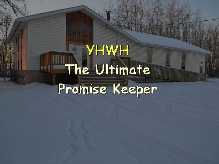 November 8, 2015 YHWH The Ultimate Promise Keeper 