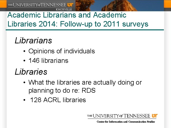 Academic Librarians and Academic Libraries 2014: Follow-up to 2011 surveys Librarians • Opinions of