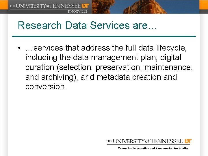 Research Data Services are… • …services that address the full data lifecycle, including the