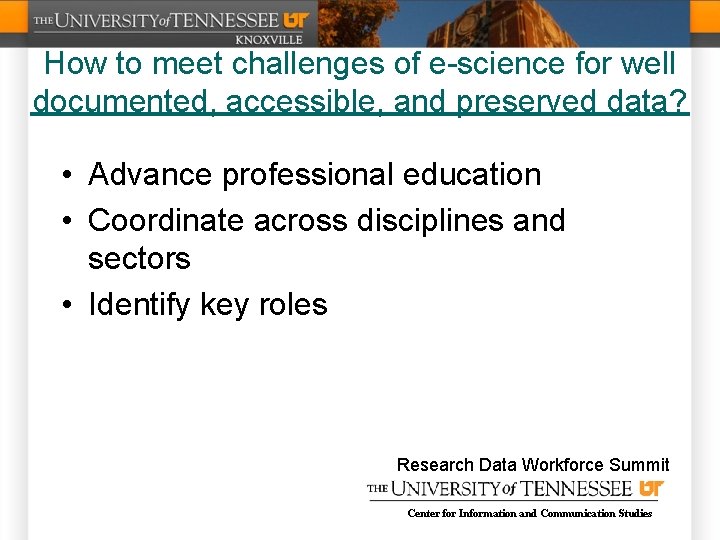 How to meet challenges of e-science for well documented, accessible, and preserved data? •