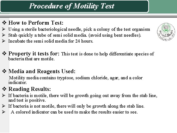 Procedure of Motility Test v How to Perform Test: Ø Using a sterile bacteriological