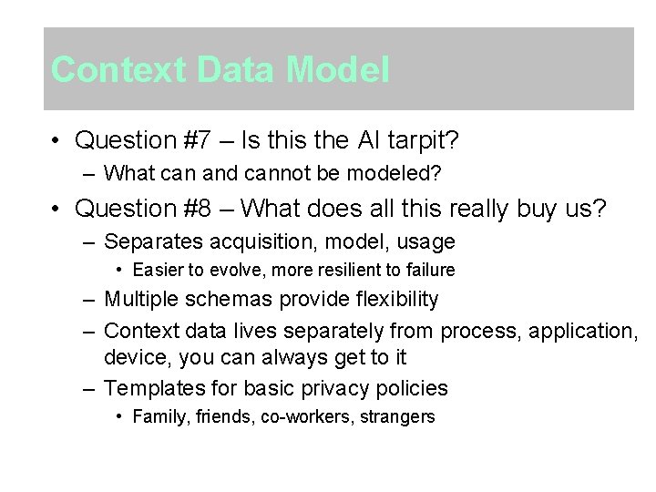 Context Data Model • Question #7 – Is this the AI tarpit? – What