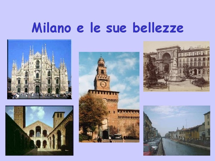 Milano e le sue bellezze 