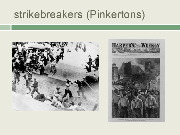 strikebreakers (Pinkertons) 