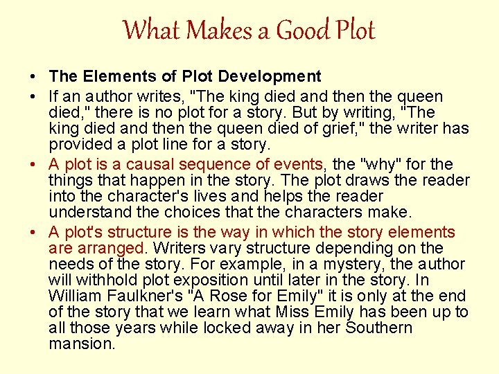 What Makes a Good Plot • The Elements of Plot Development • If an