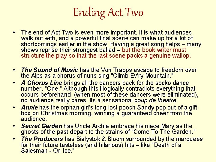 Ending Act Two • The end of Act Two is even more important. It