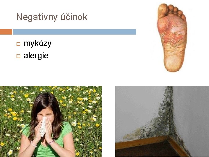 Negatívny účinok mykózy alergie 