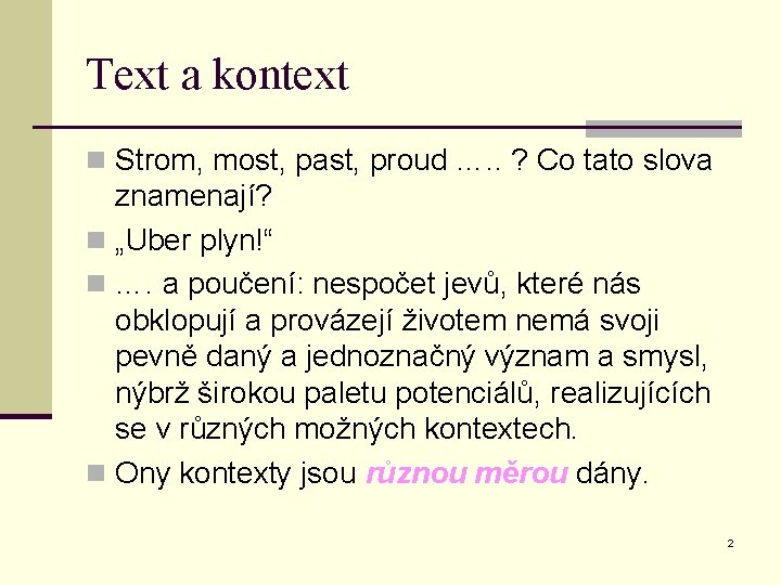 Text a kontext n Strom, most, past, proud …. . ? Co tato slova