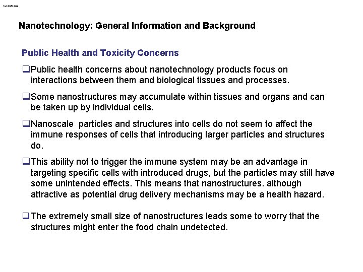 Nanotechnology: General Information and Background Public Health and Toxicity Concerns q Public health concerns