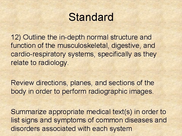 Standard 12) Outline the in-depth normal structure and function of the musculoskeletal, digestive, and