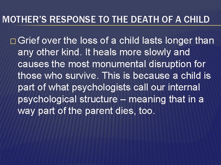 MOTHER’S RESPONSE TO THE DEATH OF A CHILD � Grief over the loss of