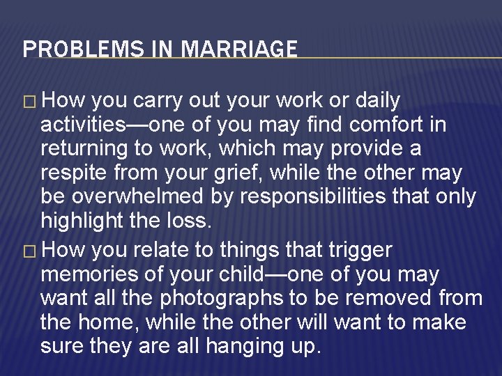 PROBLEMS IN MARRIAGE � How you carry out your work or daily activities—one of
