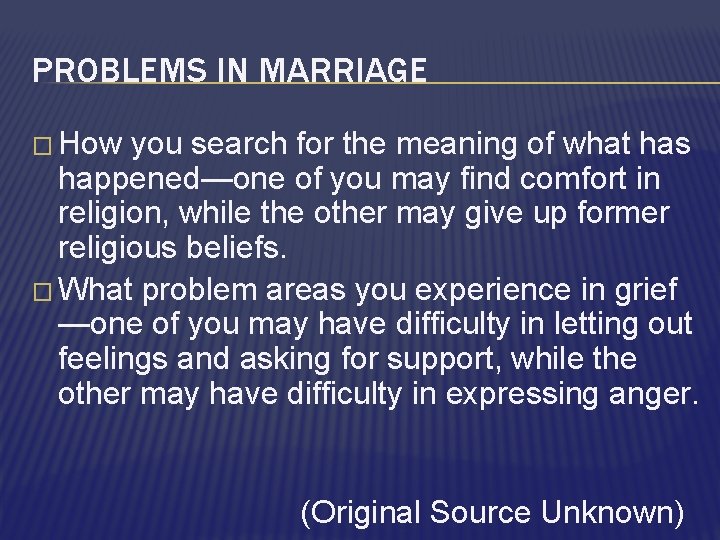 PROBLEMS IN MARRIAGE � How you search for the meaning of what has happened—one