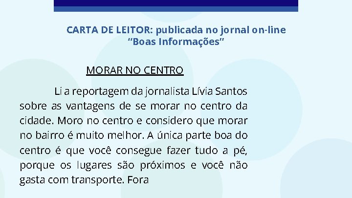 CARTA DE LEITOR: publicada no jornal on-line “Boas Informações” MORAR NO CENTRO Li a