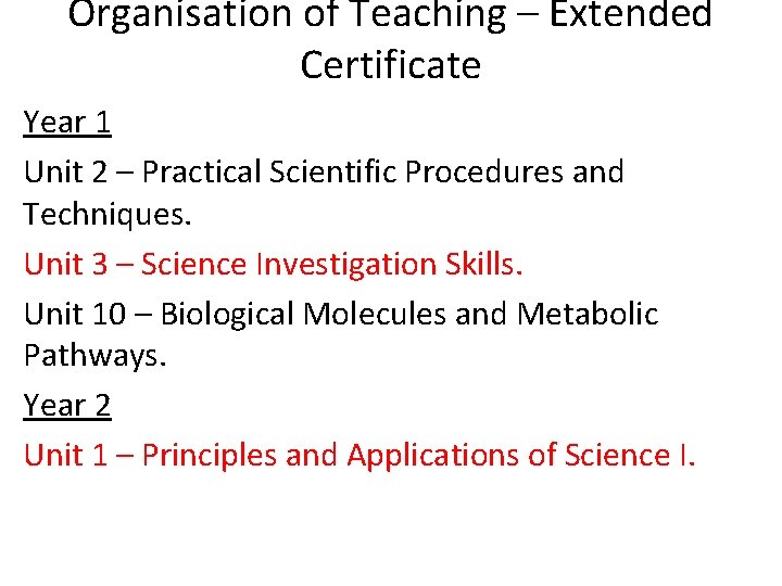 Organisation of Teaching – Extended Certificate Year 1 Unit 2 – Practical Scientific Procedures