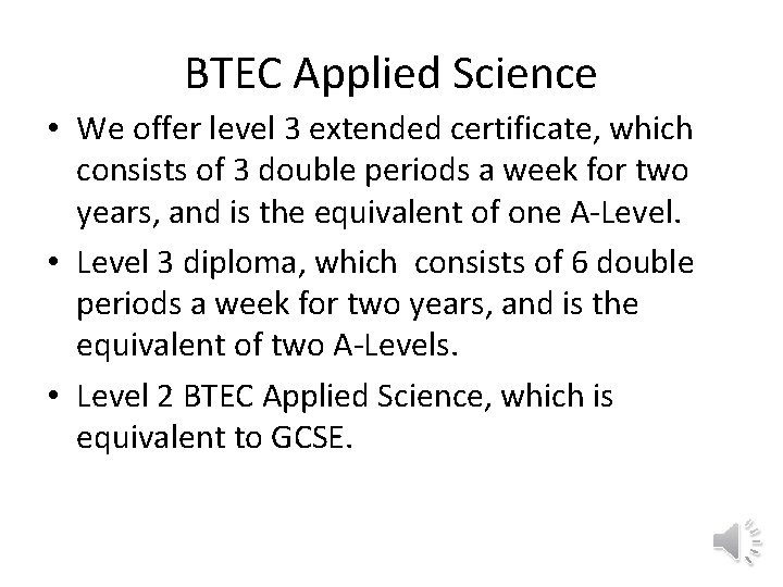 BTEC Applied Science • We offer level 3 extended certificate, which consists of 3