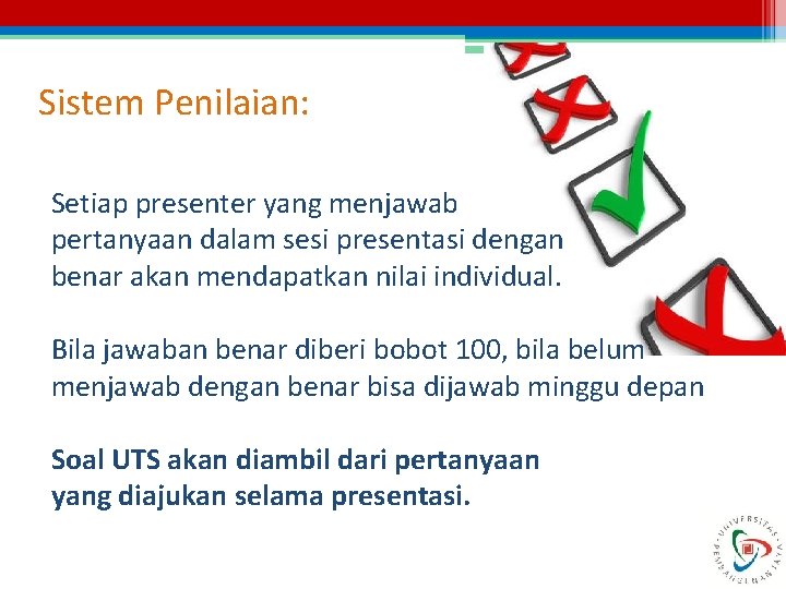 Sistem Penilaian: Setiap presenter yang menjawab pertanyaan dalam sesi presentasi dengan benar akan mendapatkan