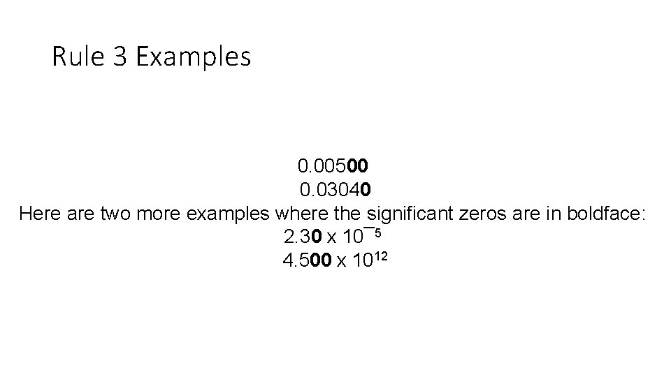Rule 3 Examples 0. 00500 0. 03040 Here are two more examples where the Rule 3 Examples 0. 00500 0. 03040 Here are two more examples where the