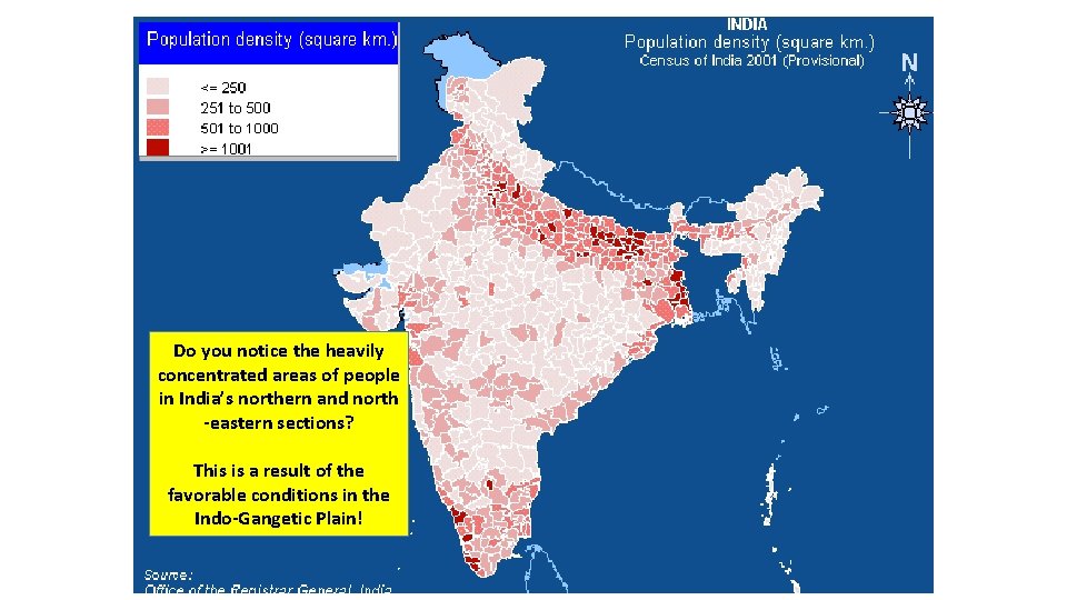 Do you notice the heavily concentrated areas of people in India’s northern and north