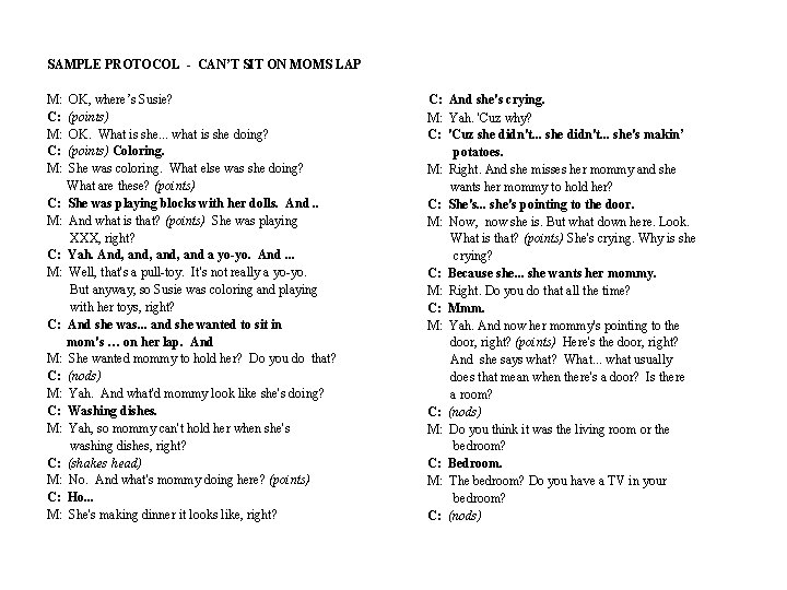 SAMPLE PROTOCOL - CAN’T SIT ON MOMS LAP M: C: M: C: M: C:
