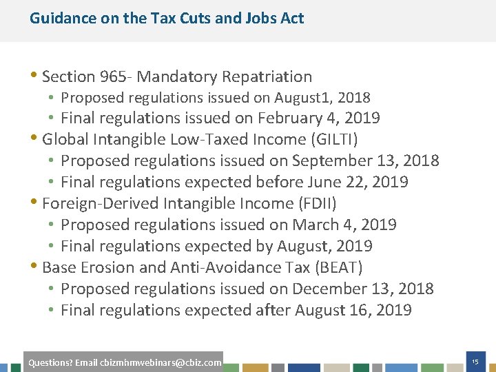 Guidance on the Tax Cuts and Jobs Act • Section 965 - Mandatory Repatriation