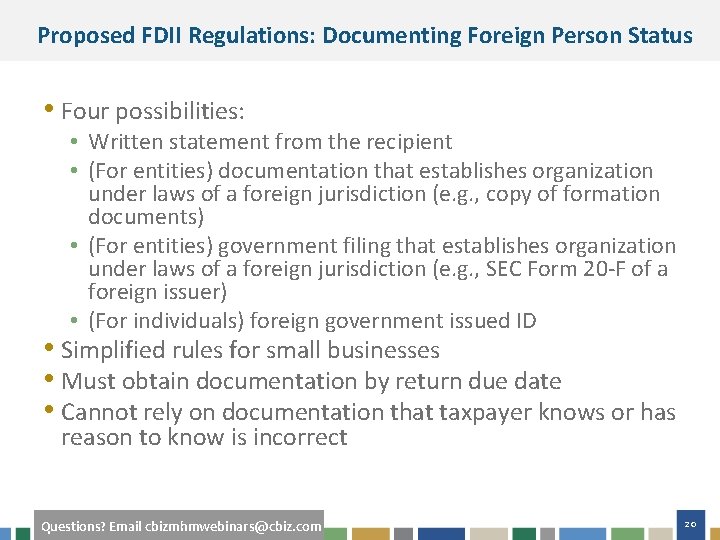 Proposed FDII Regulations: Documenting Foreign Person Status • Four possibilities: • Written statement from