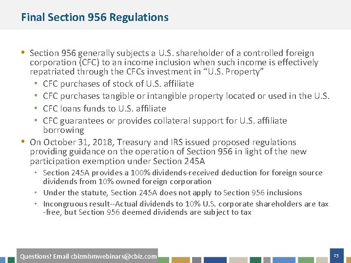 Final Section 956 Regulations • Section 956 generally subjects a U. S. shareholder of