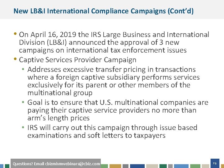 New LB&I International Compliance Campaigns (Cont’d) • On April 16, 2019 the IRS Large