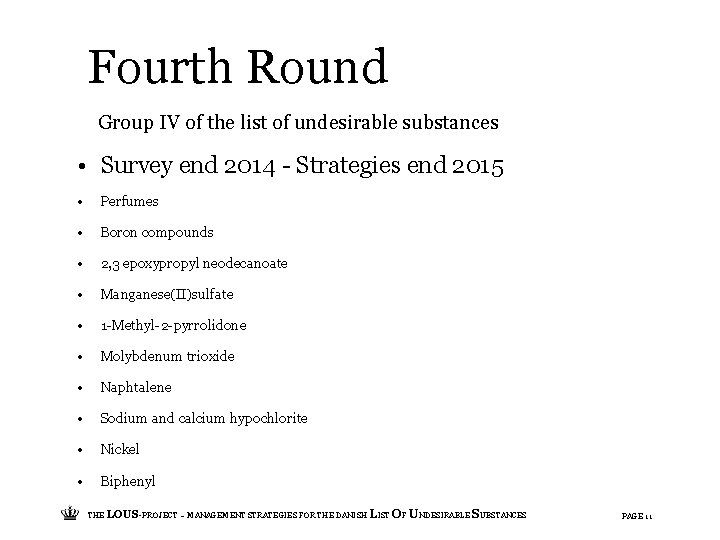 Fourth Round Group IV of the list of undesirable substances • Survey end 2014