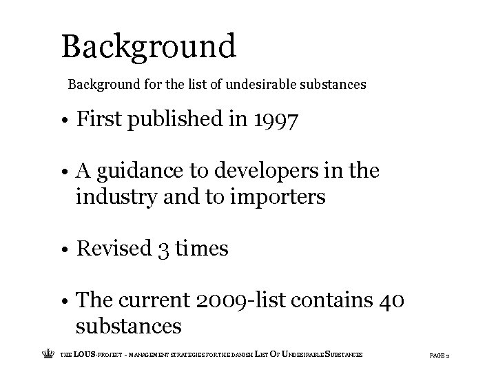 Background for the list of undesirable substances • First published in 1997 • A