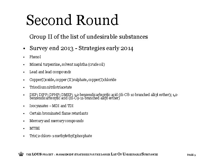 Second Round Group II of the list of undesirable substances • Survey end 2013