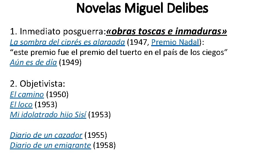 Novelas Miguel Delibes 1. Inmediato posguerra: «obras toscas e inmaduras» La sombra del ciprés