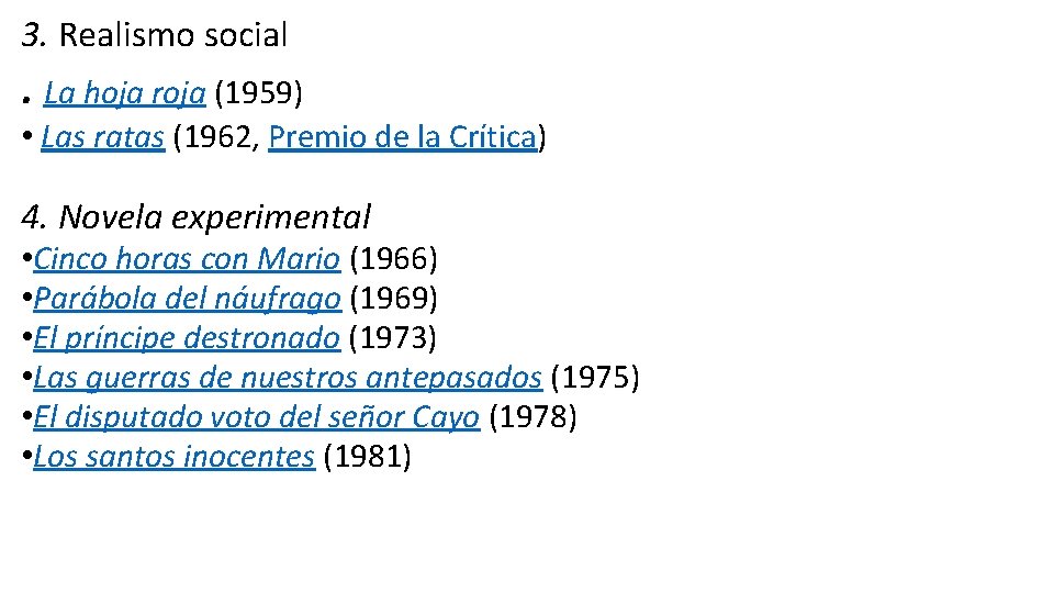 3. Realismo social . La hoja roja (1959) • Las ratas (1962, Premio de