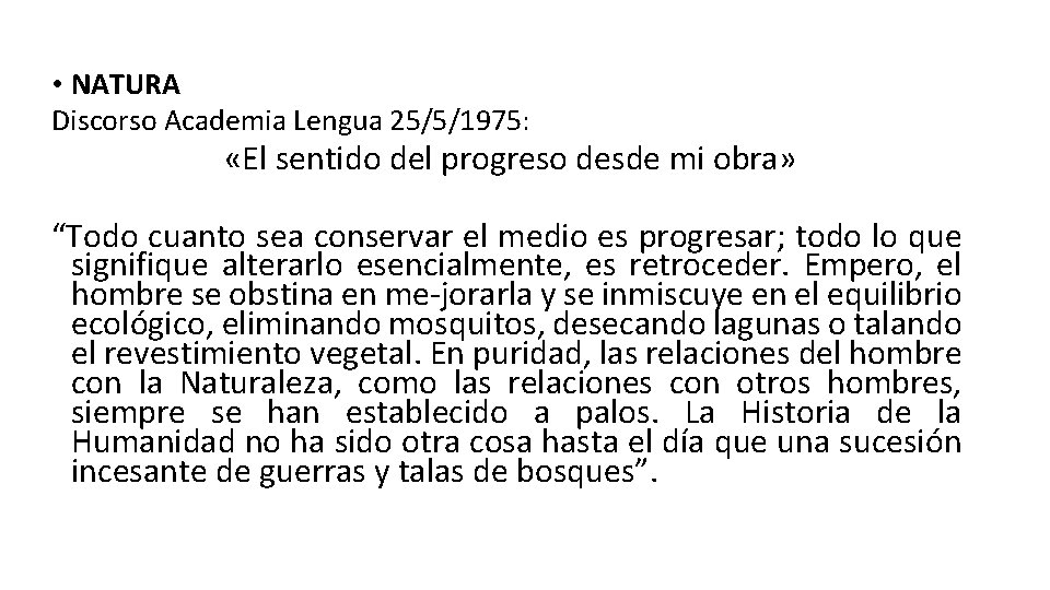  • NATURA Discorso Academia Lengua 25/5/1975: «El sentido del progreso desde mi obra»
