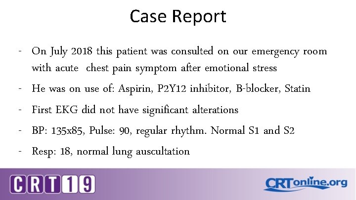 Case Report - On July 2018 this patient was consulted on our emergency room