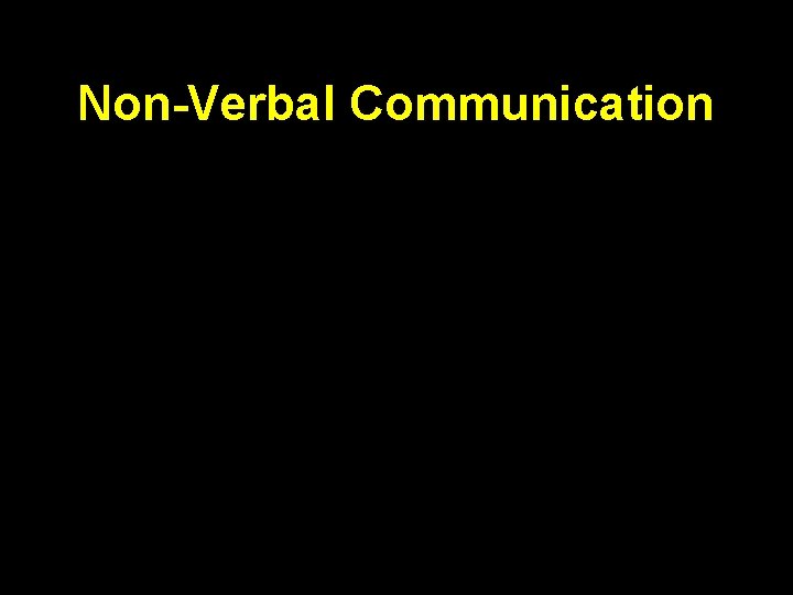 Non-Verbal Communication 