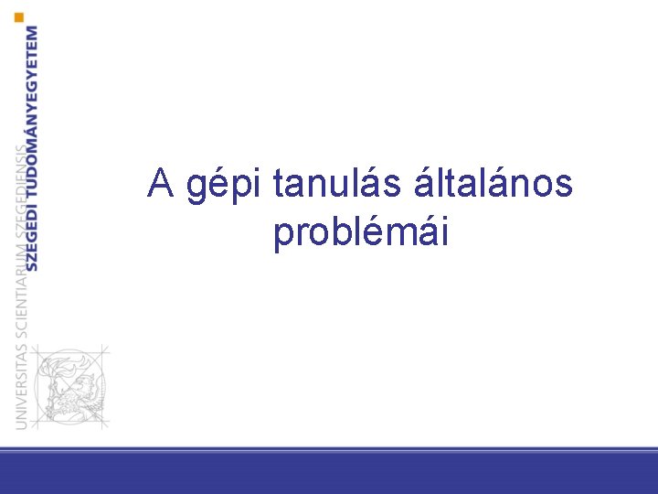 A gépi tanulás általános problémái 