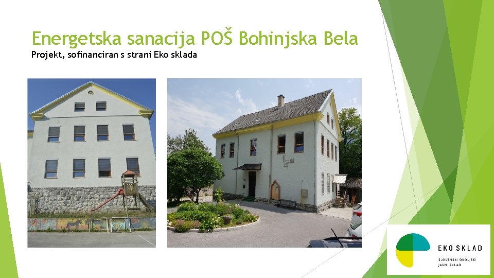 Energetska sanacija POŠ Bohinjska Bela Projekt, sofinanciran s strani Eko sklada 