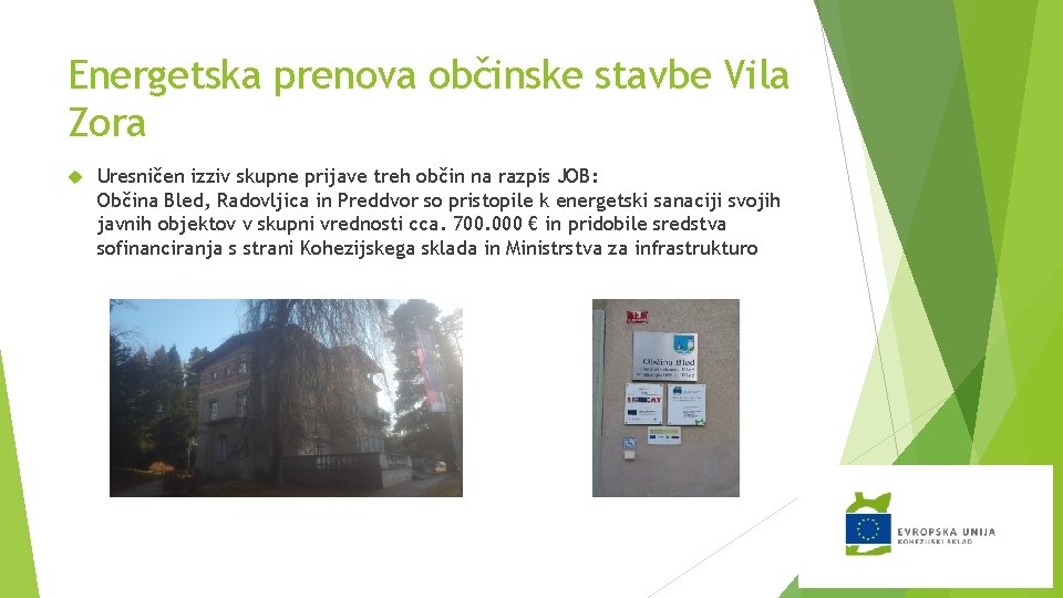 Energetska prenova občinske stavbe Vila Zora Uresničen izziv skupne prijave treh občin na razpis