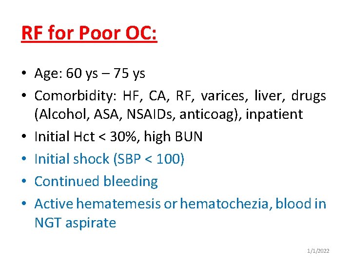 RF for Poor OC: • Age: 60 ys – 75 ys • Comorbidity: HF,