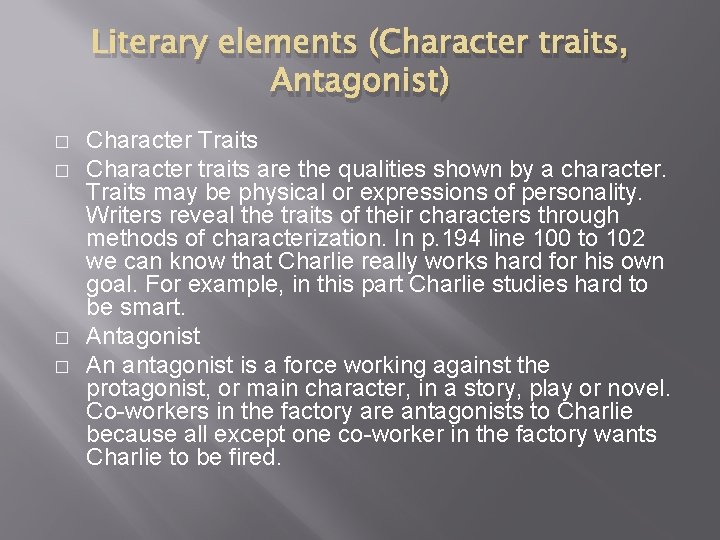 Literary elements (Character traits, Antagonist) � � Character Traits Character traits are the qualities