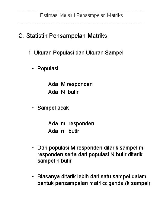 ---------------------------------------Estimasi Melalui Pensampelan Matriks --------------------------------------- C. Statistik Pensampelan Matriks 1. Ukuran Populasi dan Ukuran