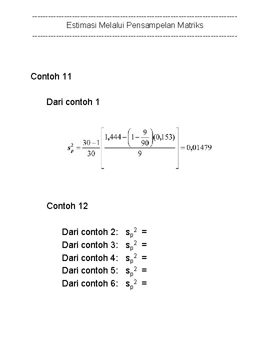 --------------------------------------Estimasi Melalui Pensampelan Matriks --------------------------------------- Contoh 11 Dari contoh 1 Contoh 12 Dari contoh