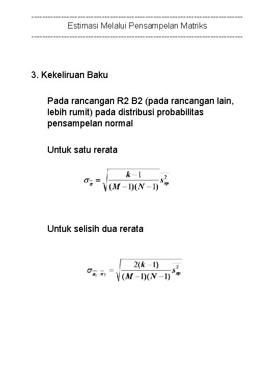 ---------------------------------------Estimasi Melalui Pensampelan Matriks --------------------------------------- 3. Kekeliruan Baku Pada rancangan R 2 B 2