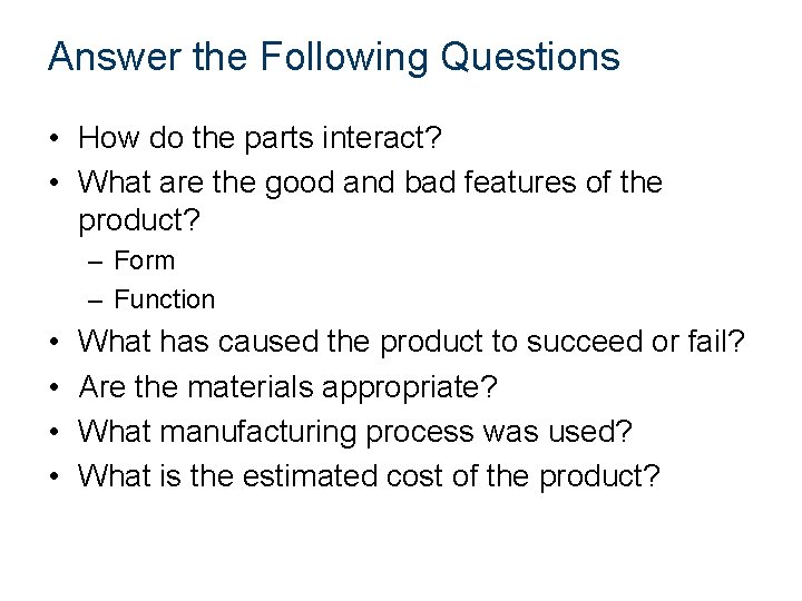 Answer the Following Questions • How do the parts interact? • What are the Answer the Following Questions • How do the parts interact? • What are the