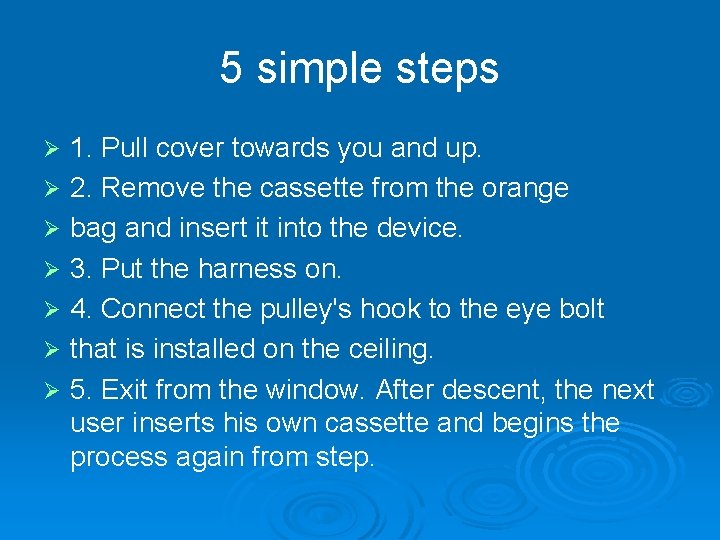 5 simple steps Ø Ø Ø Ø 1. Pull cover towards you and up.