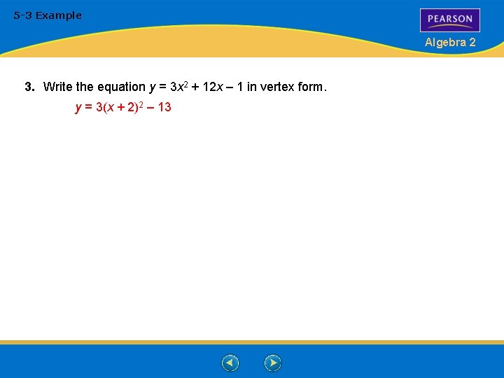 5 -3 Example Algebra 2 3. Write the equation y = 3 x 2