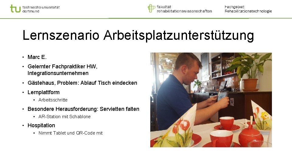 Lernszenario Arbeitsplatzunterstützung • Marc E. • Gelernter Fachpraktiker HW, Integrationsunternehmen • Gästehaus, Problem: Ablauf