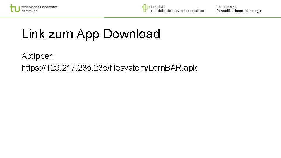 Link zum App Download Abtippen: https: //129. 217. 235/filesystem/Lern. BAR. apk 